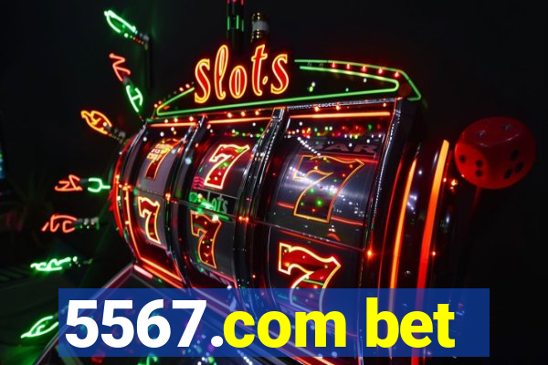 5567.com bet